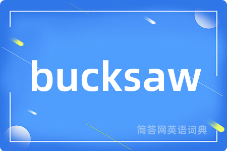 bucksaw