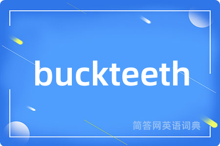 buckteeth