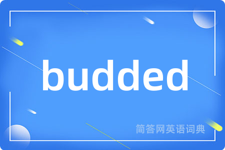 budded