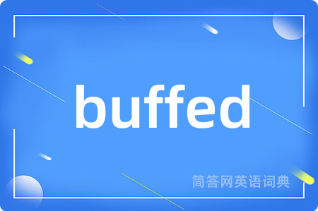 buffed