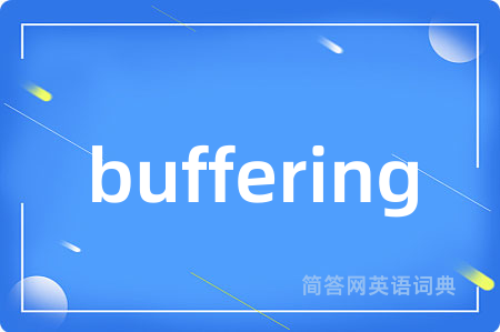 buffering