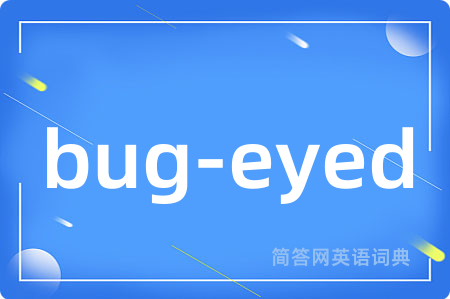 bug-eyed