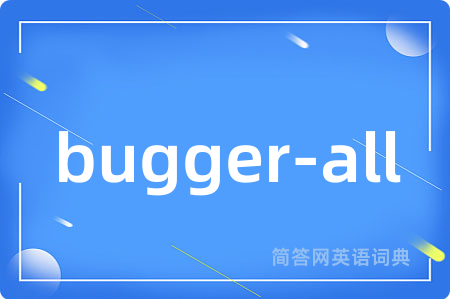 bugger-all