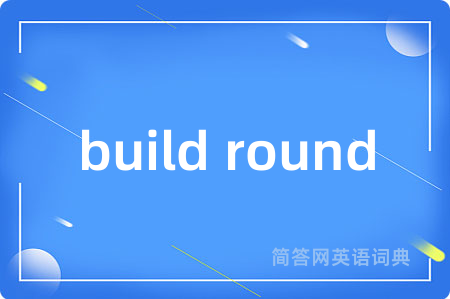 build round