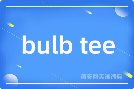 bulb tee