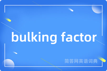 bulking factor