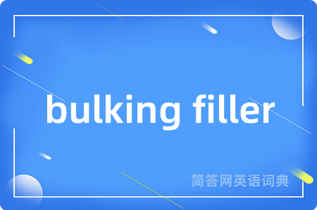 bulking filler