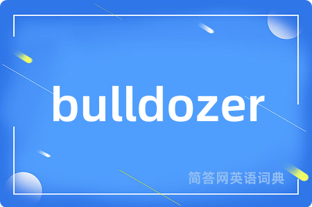 bulldozer