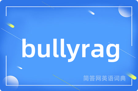 bullyrag