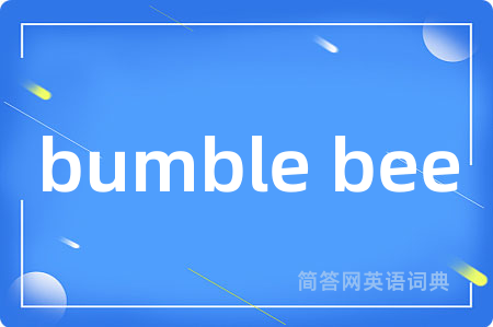 bumble bee