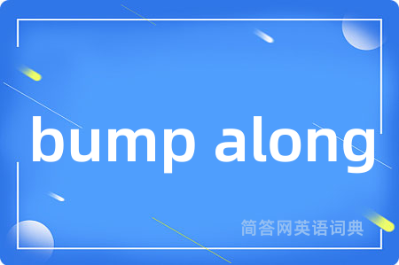 bump along