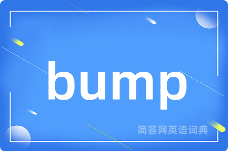 bump