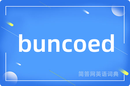 buncoed