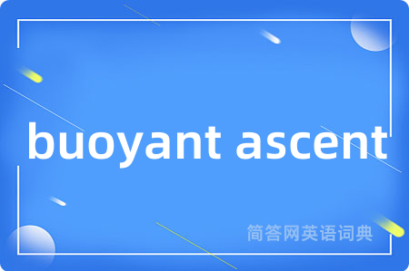 buoyant ascent