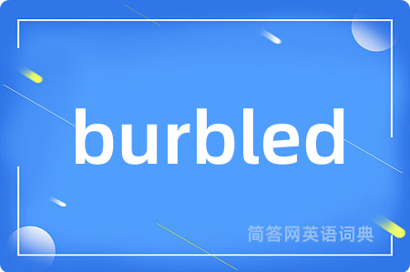 burbled