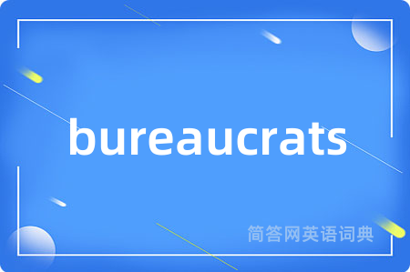 bureaucrats