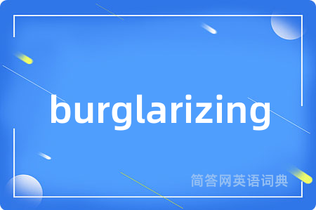 burglarizing