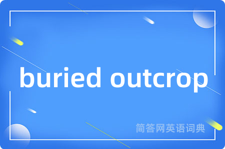 buried outcrop