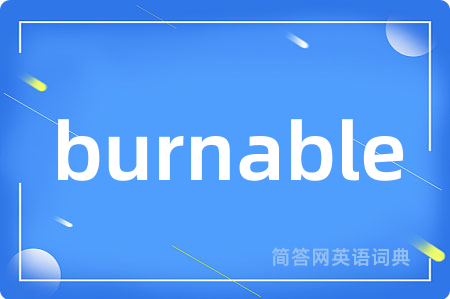 burnable
