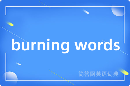 burning words