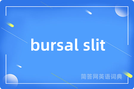 bursal slit