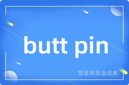 butt pin