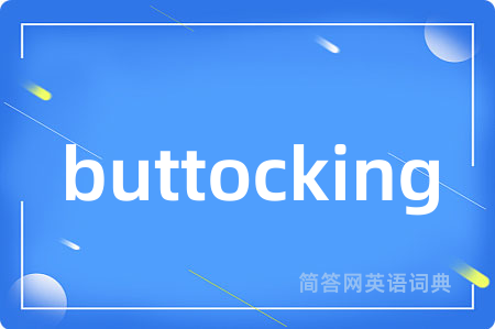 buttocking