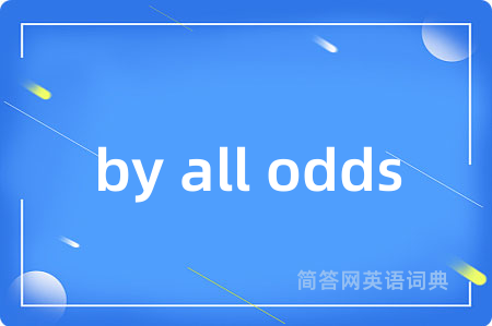 by all odds