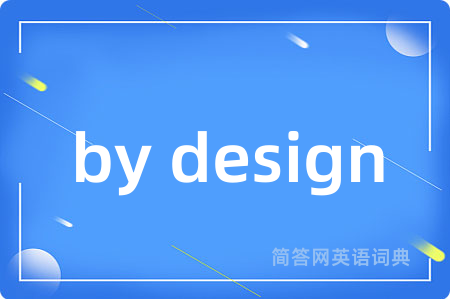 by design
