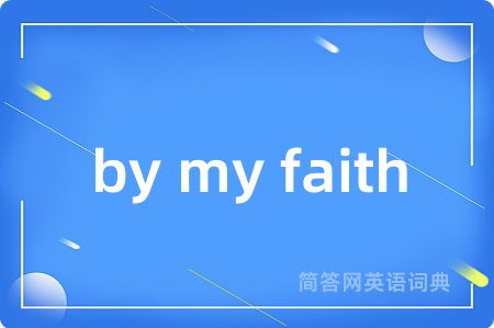 by my faith