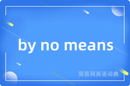 by no means