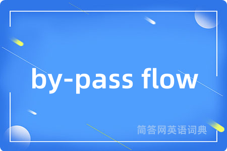 by-pass flow