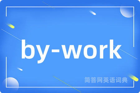 by-work