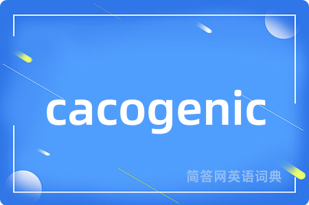cacogenic