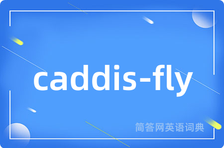caddis-fly