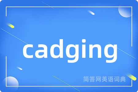 cadging