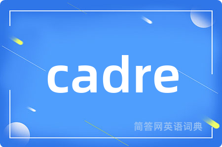 cadre