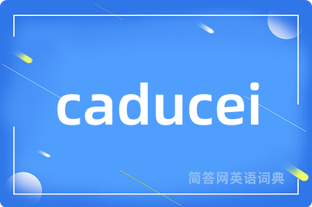 caducei