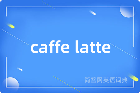 caffe latte