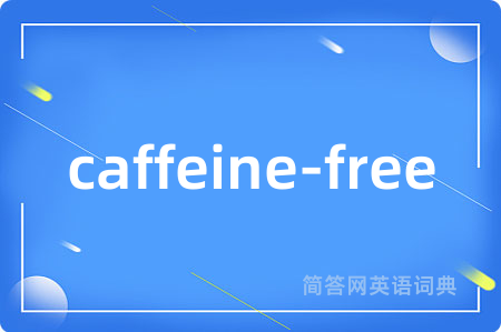 caffeine-free