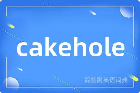 cakehole