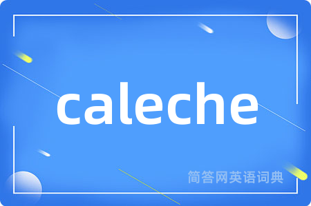 caleche
