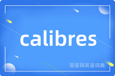 calibres