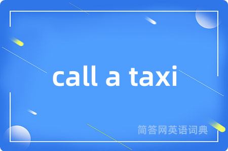 call a taxi
