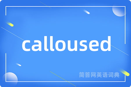 calloused