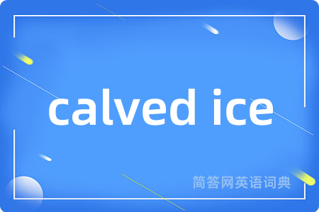 calved ice