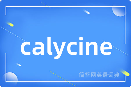 calycine