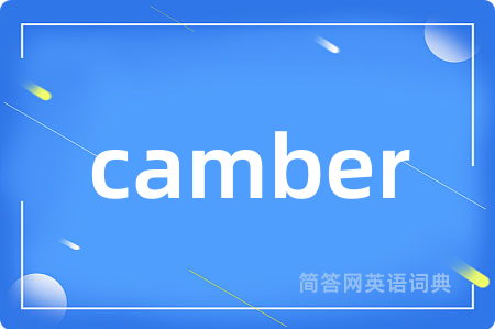 camber