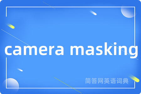 camera masking
