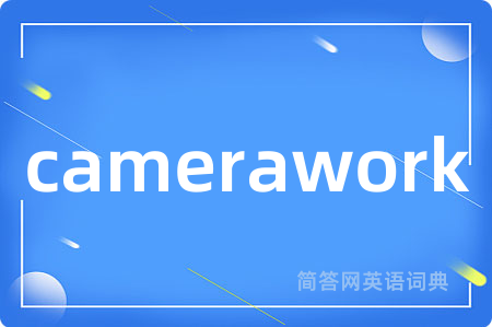 camerawork